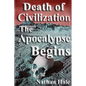 Death of Civilization; the Apocalypse Begins - Paperback