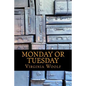 Monday or Tuesday - Paperback