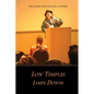 Low Temples: The James Downs Book of Poems - Paperback