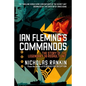 Ian Fleming's Commandos: The Story of the Legendary 30 Assault Unit - Paperback