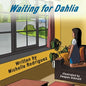 Waiting for Dahlia - Paperback