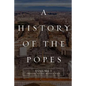A History of the Popes: Volume I: Origins to the Middle Ages - Paperback