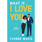 What If...I Love You - Paperback