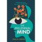 The Millennial Mind: A Survival Guide for All Generations in the Digital Age. - Paperback