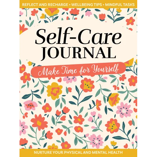 Self-Care Journal: Make Time for Yourself - Paperback