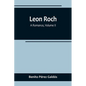 Leon Roch: A Romance, Volume II - Paperback