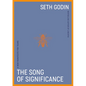 The Song of Significance: A New Manifesto for Teams - Hardcover