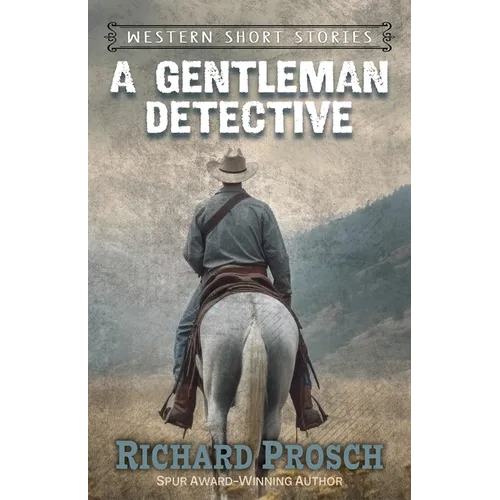 A Gentleman Detective and Other Western Stories - Paperback