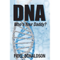 DNA: Who's Your Daddy? - Paperback