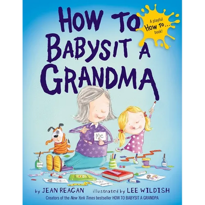 How to Babysit a Grandma - Hardcover