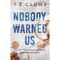 Nobody Warned Us: The Gen X Guide to Surviving Burnout, Bad Knees and Bullsh*t - Paperback