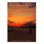 The Red River War of 1874-1875: The History of the Last American Campaign to Remove Native Americans from the Southwest - Paperback