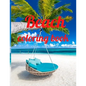 Beach coloring book: An Adult Coloring Book Featuring Fun and Relaxing Beach Vacation Scenes, Peaceful Ocean Landscapes and Beautiful Summe - Paperback