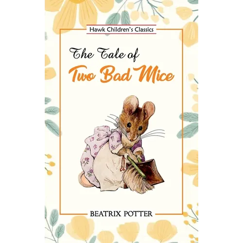 The Tale of Two Bad Mice - Paperback