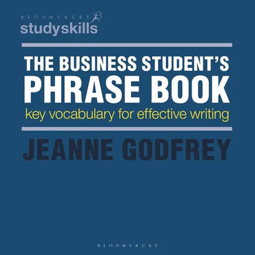 The Business Student's Phrase Book: Key Vocabulary for Effective Writing - Paperback