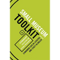 Stewardship: Collections and Historic Preservation: Small Museum Toolkit, Book Six - Paperback