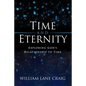 Time and Eternity: Exploring God's Relationship to Time - Paperback