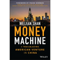 Money Machine: A Trailblazing American Venture in China - Hardcover