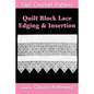 Quilt Block Lace Edging & Insertion Filet Crochet Pattern: Complete Instructions and Chart - Paperback