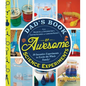 Dad's Book of Awesome Science Experiments: From Boiling Ice and Exploding Soap to Erupting Volcanoes and Launching Rockets: 30 Inventive Experiments t - Paperback