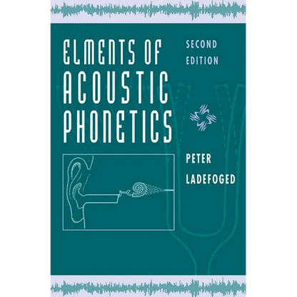Elements of Acoustic Phonetics - Paperback