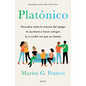 Platónico: Descubre Cómo La Ciencia del Apego Te Ayudará a Hacer Amigos (Y a Cuidar Los Que YA Tienes) / Platonic - Paperback