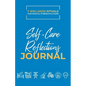 Take Good Care: Self-Care Reflections Journal (7 Wellness Rituals) - Paperback