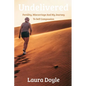 Undelivered.Miscarriage And My Journey to Self Compassion - Paperback
