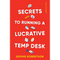 Secrets to Running a Lucrative Temp Desk - Paperback