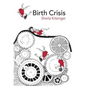 Birth Crisis - Paperback