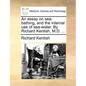 An Essay on Sea-Bathing, and the Internal Use of Sea-Water. by Richard Kentish, M.D. ... - Paperback
