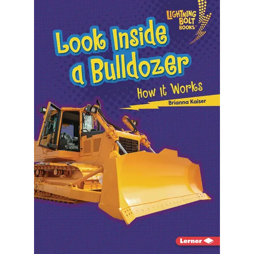 Look Inside a Bulldozer: How It Works - Paperback