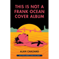 This Is Not a Frank Ocean Cover Album - Paperback