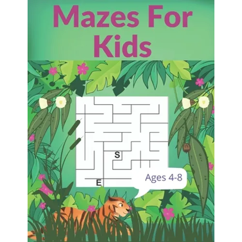 Mazes For Kids Ages 4-8: Amazing Maze Activity Book for Kids.Good Activities for Children Traveling. - Paperback