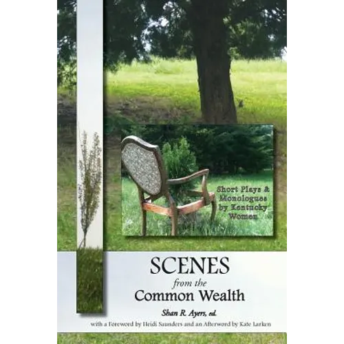 Scenes from the Common Wealth: Short Plays and Monologues by Kentucky Women - Paperback