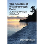 The Clarks of Willsborough Point: A Journey through Childhood - Paperback