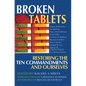 Broken Tablets: Restoring the Ten Commandments and Ourselves - Paperback