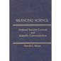 Silencing Science: National Security Controls and Scientific Communication - Hardcover