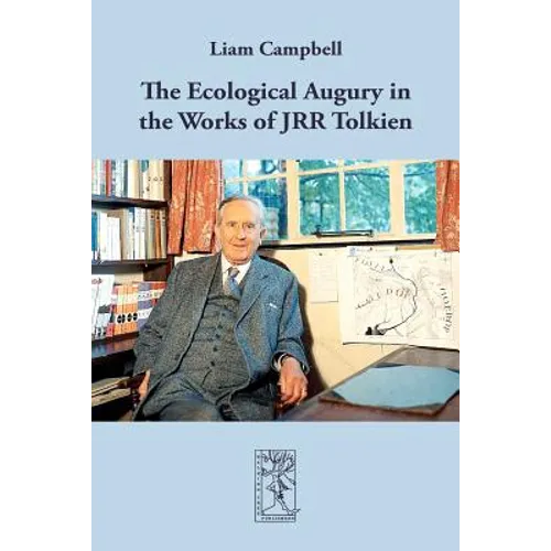 The Ecological Augury in the Works of JRR Tolkien - Paperback