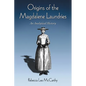 Origins of the Magdalene Laundries: An Analytical History - Paperback