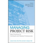Managing Project Risk: Best Practices for Architects and Related Professionals - Hardcover