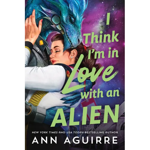 I Think I'm in Love with an Alien - Paperback