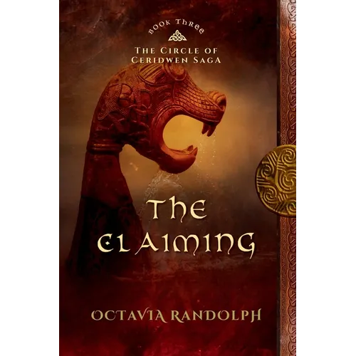 The Claiming: Book Three of The Circle of Ceridwen Saga - Paperback