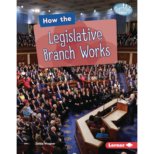 How the Legislative Branch Works - Library Binding