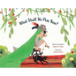 What Shall We Play Now? - Hardcover
