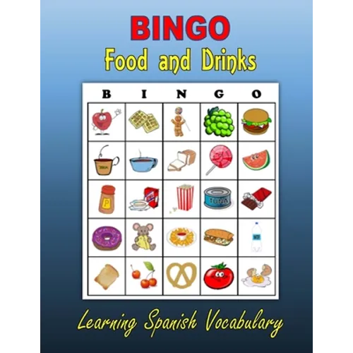 Bingo: Food and Drinks (Learning Spanish Vocabulary) - Paperback