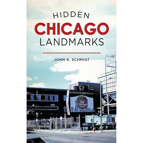 Hidden Chicago Landmarks - Hardcover