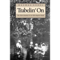 Trabelin' on: The Slave Journey to an Afro-Baptist Faith. Abridged Paperback - Paperback