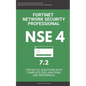 Nse 4: Fortinet: Fortigate: Fortinet Network Security Professional NSE 4 7.2 Actual Exam Questions - Paperback