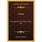 Anskar: The Apostle Of The North, 801-865: Translated From The Vita Anskarii By Bishop Rimbert, His Fellow Missionary And Successor (1921) - Paperback